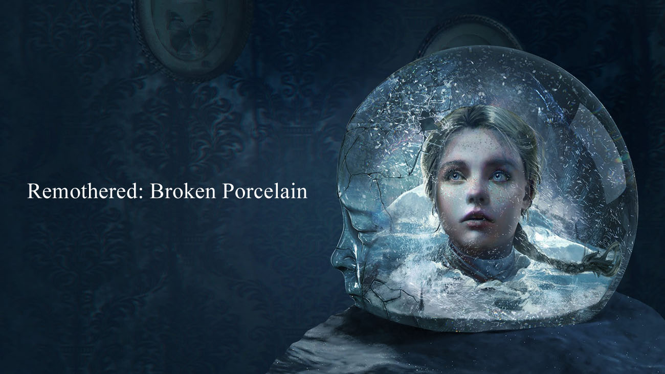 Remothered: Broken Porcelain